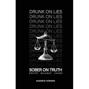Drunk on Lies Sober on truth