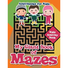 My Giant Book of Mazes: Kids Activity Book
