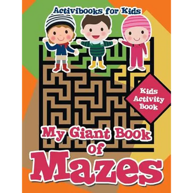 My Giant Book of Mazes: Kids Activity Book