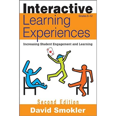 Interactive Learning Experiences, Grades 6-12: Increasing Student Engagement and Learning