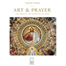 Art and Prayer: The Beauty of Turning to God