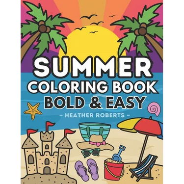 Summer Coloring Book: Bold & Easy Designs for Adults and Children