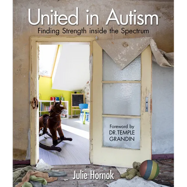 United in Autism: Finding Strength Inside the Spectrum