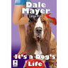 It's a Dog's Life: Large Print
