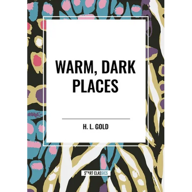 Warm, Dark Places
