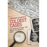 Pennsylvania's Coldest Cases: Ten Unsolved Murders That Rocked the Keystone State