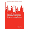 Butterfly Optimization Algorithm: Theory and Engineering Applications