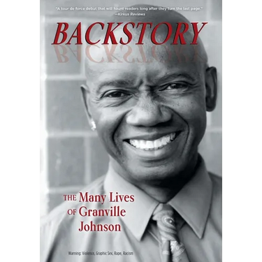 Backstory: The Many Lives of Granville Johnson