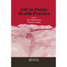 GIS in Public Health Practice