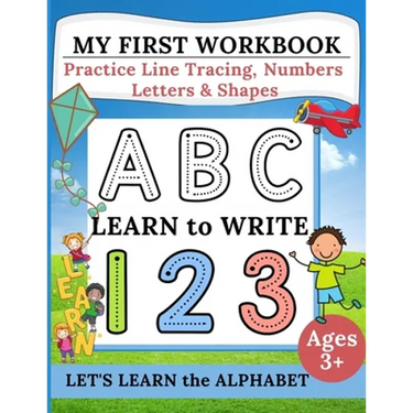 My First Workbook: Practice Line Tracing, Numbers, Letters & Shapes Learn to write Handwriting Practice for Preschoolers