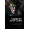 Palestinian Islamic Jihad: Islamist Writings on Resistance and Religion