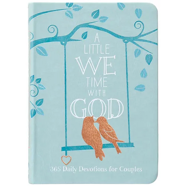 A Little We Time with God: 365 Daily Devotions for Couples