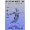 The Techno-Human Shell: A Jump in the Evolutionary Gap