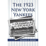 The 1923 New York Yankees: A History of Their First World Championship Season