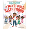 The Superpower Sisterhood
