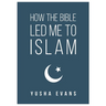 How The Bible Led Me to Islam