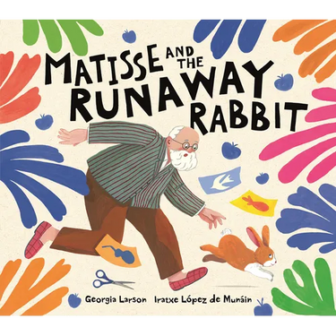 Matisse and the Runaway Rabbit
