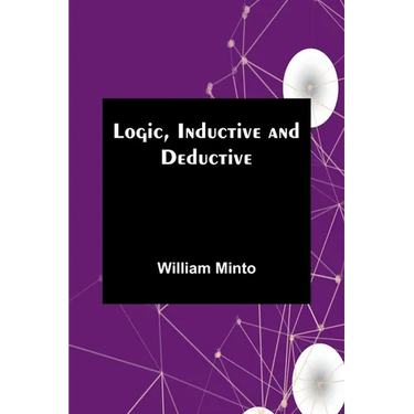 Logic, Inductive and Deductive
