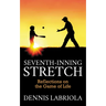 Seventh-Inning Stretch: Reflections on the Game of Life