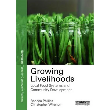 Growing Livelihoods: Local Food Systems and Community Development