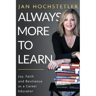 Always More to Learn: Joy, Faith, and Resilience as a Career Educator