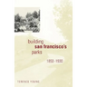 Building San Francisco's Parks, 1850-1930