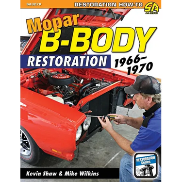 Mopar B-Body Restoration: 1966-1970
