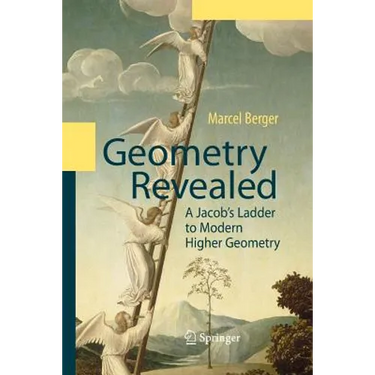 Geometry Revealed: A Jacob's Ladder to Modern Higher Geometry