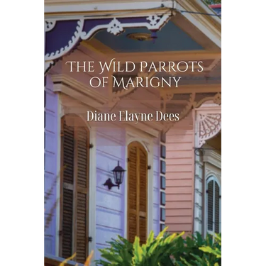 The Wild Parrots of Marigny