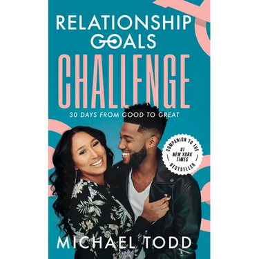 Relationship Goals Challenge: Thirty Days from Good to Great