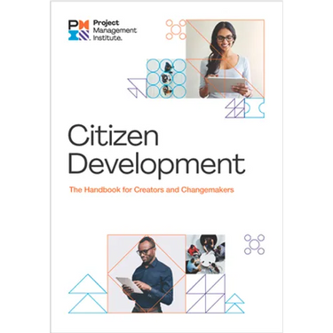 Citizen Development: The Handbook for Creators and Changemakers