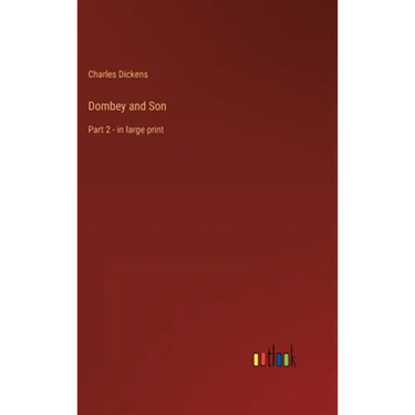 Dombey and Son: Part 2 - in large print