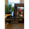 Seven Years Later