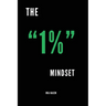 The "1%" Mindset