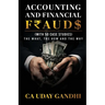 Accounting and Financial Frauds - The What, The How and The Why