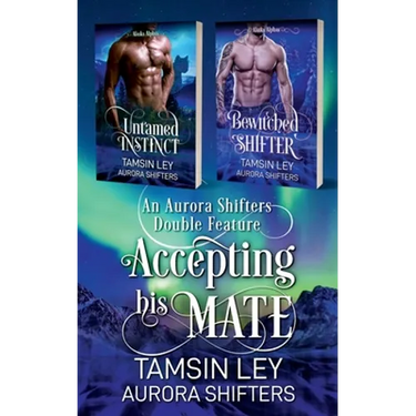 Accepting His Mate: An Aurora Shifters Double Feature