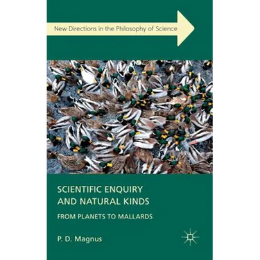 Scientific Enquiry and Natural Kinds: From Planets to Mallards