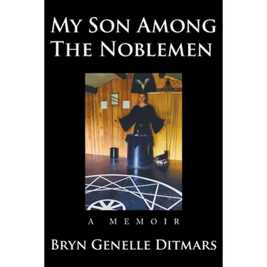 My Son Among The Noblemen: A Memoir