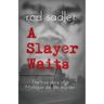A Slayer Waits: The true story of a Michigan double murder