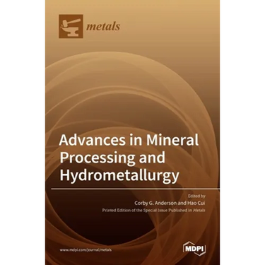 Advances in Mineral Processing and Hydrometallurgy