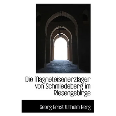Die Magneteisenerzlager Von Schmiedeberg Im Riesengebirge