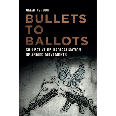 Bullets to Ballots: Collective De-Radicalisation of Armed Movements
