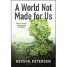 A World Not Made for Us: Topics in Critical Environmental Philosophy