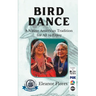 Bird Dance: A Native American Tradition For All to Enjoy