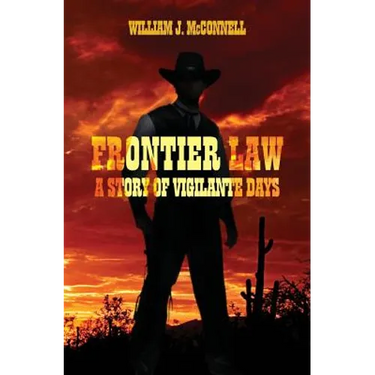 Frontier Law: A Story of Vigilante Days