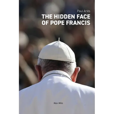 The Hidden Face of Pope Francis