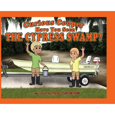 Curious Cooper Have You Seen the Cypress Swamp?
