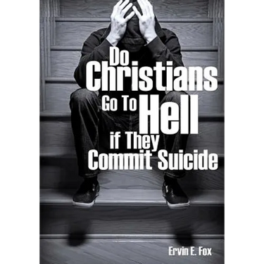Do Christians Go to Hell If They Commit Suicide