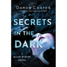 Secrets in the Dark