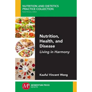 Nutrition, Health, and Disease: Living in Harmony